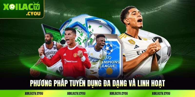 Phương pháp đa dạng và linh hoạt giúp ứng viên và HR đều vui