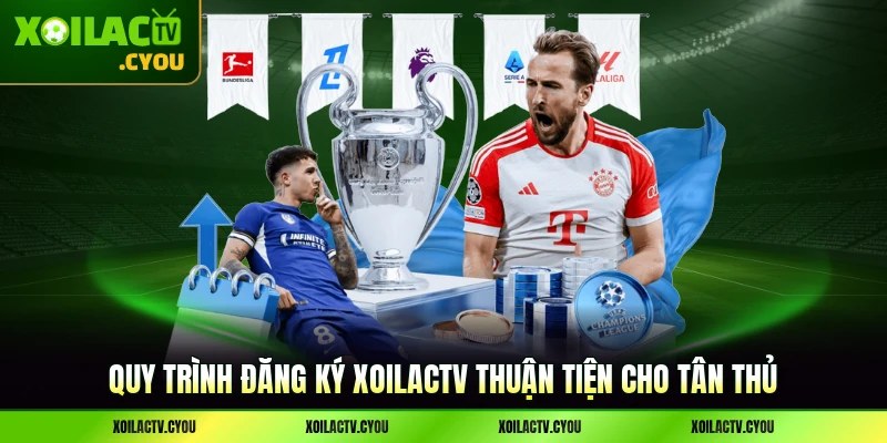 Quy trình đăng ký XoilacTV thuận tiện cho tân thủ