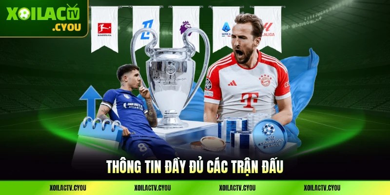 Thông tin đầy đủ các trận đấu
