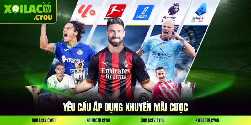 Yêu cầu áp dụng khuyến mãi cược